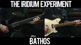 The Iridium Experiment - Bathos (Guitar playthrough)