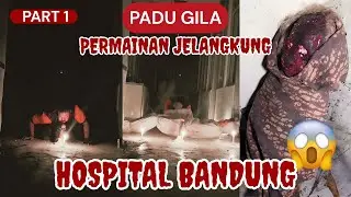 padu gila permainan jelangkung hospital bandung part 1/5 paranormal loy ahmad & ttm tim trobos mitos