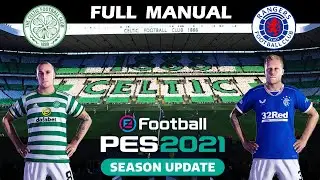 PES 2021 Full Manual with PC Mods #3 - Celtic FC vs Rangers FC - OLD FIRM is always a Classic match!