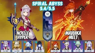 C6 Noelle Double Hydro / C0 Mavuika Melt Spiral Abyss Floor 12 5.4/5.5 Genshin Impact Guide [原神]