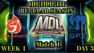 [ HIGHLIGHT ] MDL ID S4,AURA ESPORT VS GPX ,GENG KAPAX, GAME 1