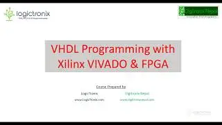Learn VHDL Programming with Xilinx VIVADO and Zynq FPGA