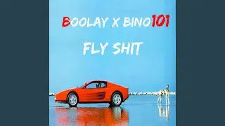 Fly Shit (feat. Boolay)