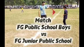 Football match | FG Public School Boys Vs FG Junior Public School | Kharain Cantt