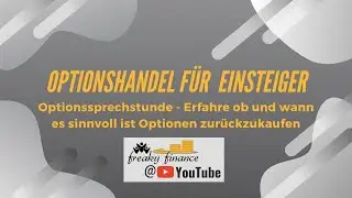 Optionen zur&uuml;ckkaufen? Ob und wann das sinnvoll ist, erfahrt Ihr in dieser Optionssprechstunde.