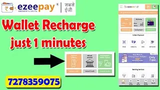 Ezeepay: Wallet Recharge Instant Just 1 Minutes 🛑 || Add money Ezeepay Wallet Full Training #ezeepay