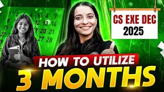 CS Executive Dec&rsquo;25 🔥 Smart 3-Month Study Plan