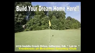 Traditions of Braselton - Georgia Country Clubs - Jefferson GA - Traditions Golf Course Lot For Sale