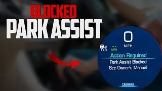 Park Assist Blocked / Unavailable - Meaning, Causes & How to Fix?