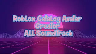 Roblox Catalog Avatar Creator All Soundtrack