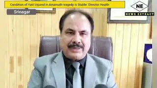 Condition of Yatri injured in Amarnath tragedy is Stable: Director Health