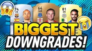 *SHOCKING* TOP 10 BIGGEST FIFA 18 DOWNGRADES!!