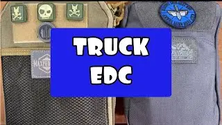 My Truck EDC / Most of my Truck Every Day Carry, March 2021