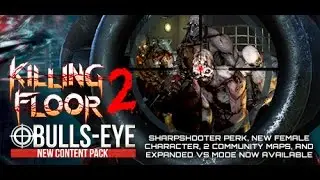Killing Floor 2 - Bulls-Eye Content Pack Trailer