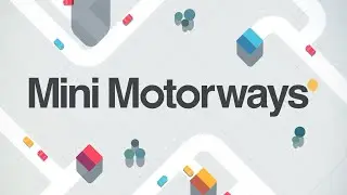 Mini Motorways (Every Map)