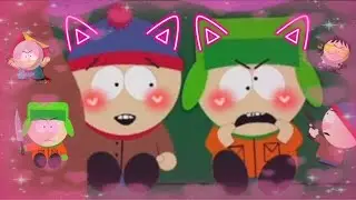Stan Marsh / kyle Broflovski Editing [ south park ]