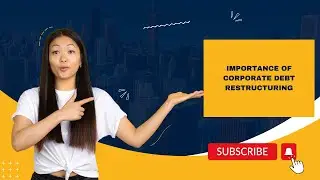 Importance of Corporate Debt Restructuring💯✅