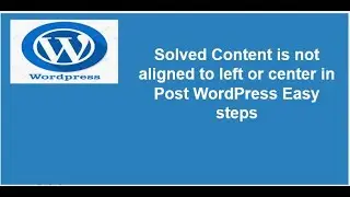 How to solve content is not aligned to left or center in WordPress Blog or post #shorts,#wordpress