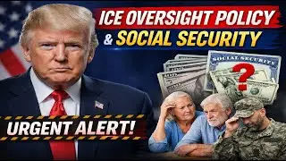 ICE Oversight Policy & Social Security | Urgent Alert for Seniors and Beneficiaries