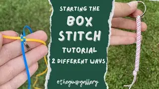 How To: Starting the Box Stitch 2 Different Ways