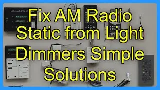 Fix AM Radio Static from Light Dimmers Simple Solutions