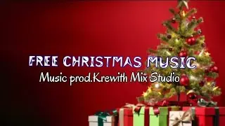 FREE CHRISTMAS MUSIC (December) Music Prod. @KrewithMixStudio