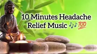 🧠 10 Minutes Headache Relief Music | Instant Stress & Pain Relief 🎧 #HeadacheRelief #RelaxingMusic