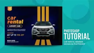 Photoshop Tutorial - Car Rent Banner Promo | Web Banner Design in Photoshop