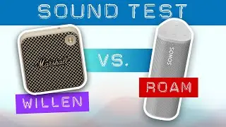 Marshall Willen vs. Sonos Roam. Sound Test.