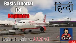 MSFS 2020 | Basic Hindi Tutorial | Default Airbus A320 v2 #msfs2020 #msfs