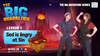 The Big Roadblock - Lesson 1: God is Angry at Sin (ages 4-12)