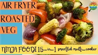 Air Fryer Roasted Veg in Ninja Foodi-Air Fryer Roasted Vegetables-Ninja Foodi Roasted Vegetables