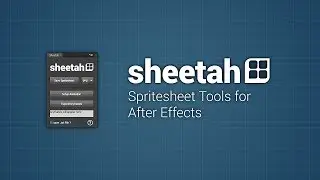 Sheetah Spritesheet Tools for After Effects