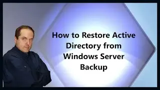 Как восстановить Active Directory из резервной копии Windows Server