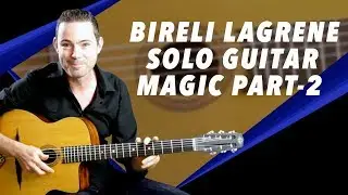 Bireli Lagrene Solo Guitar Magic Part 2 - Gypsy Jazz Guitar Secrets Lesson