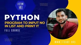 Program To Input No In List And Print It | Lecture 141 | Python Complete Course