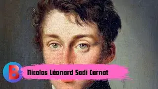Nicolas L&eacute;onard Sadi Carnot | Biography