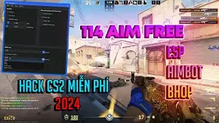 TẢI HACK CHEAT  CS2 FREE  BẢN 114 AIM V2 ESP AIMBOT BHOP MỚI NHẤT 2024 MIỄN PH&Iacute;  - TH&Iacute;CH TH&Igrave; HACK