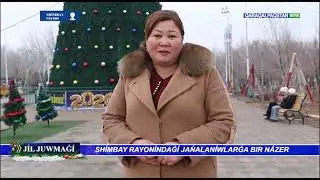 Shımbay rayonındaǵı jańalanıwlarǵa bir názer