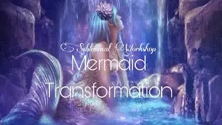 Become a Mermaid 🧜&zwj;♀️ - powerful mermaid subliminal