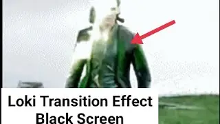 Loki Transition Effect Black Screen|#greenscreen #lokigreenscreen| loki green screen |vfx mastermind