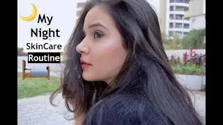 NIGHT SKINCARE ROUTINE 2018 | UPDATED | SUMMER SPECIAL | SHIVSHAKTI SACHDEV
