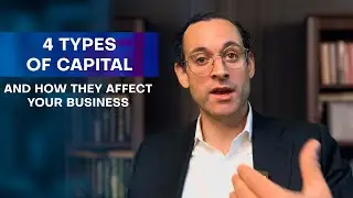 4 Types of Capital - And how they affect your business