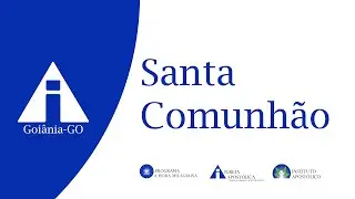 Santa Comunhão - 26/10/2025 - Goiânia-GO