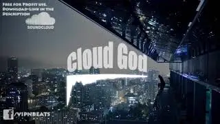 Epic Cloud Rap Beat Cloud God prod  by V I P N FREE BEAT
