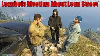 Leanbois Plan On Taking Over Lean Street | Nopixel GTA RP