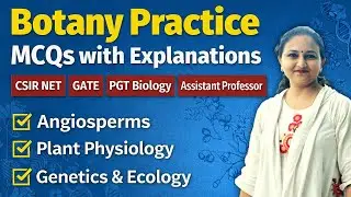 Botany MCQs with Explanations | CSIR NET | GATE | PGT Biology | Assistant Professor