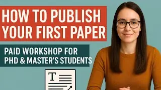 How to Publish Your First Paper | Paid Workshop for PhD & Master&rsquo;s Students 