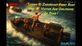 🎮 X-Men Origins Wolverine Gameplay | logan Ki Zabardast Fight Boat Par🔥Victor Or Gf Ka Raaz Part:- 6