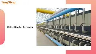 Roller Kiln for Ceramics Supplier manufacturers | Yingfeng Machinery